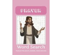 Prayer Word Search: Word Searches with Easy to Read Print about Prayer, Jesus, Christian Worship, Devotion and More, 6x9 inches, 110 Pages, 55 ... Great Addition to Your Prayers Everyday