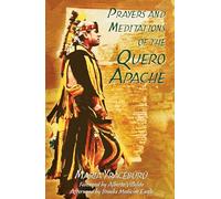 Prayers and Meditations of the Quero Apache