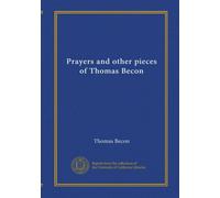 Prayers and other pieces of Thomas Becon