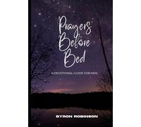 Prayers Before Bed: A Devotional Guide For Men