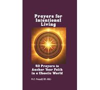 Prayers for Intentional Living: 40 Prayers to Anchor Your Faith in a Chaotic World