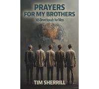 PRAYERS FOR MY BROTHERS: 365 Devotionals for Men