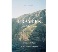 Prayers for my Son: Built on the Rock