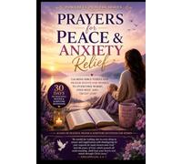 Prayers for Peace and Anxiety Relief: Calming Bible Verses and Prayer Points for Women to Overcome Worry, Find Rest, and Trust God