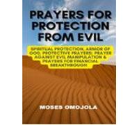 Prayers For Protection From Evil: Spiritual Protection Armor Of God Pr