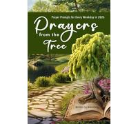 Prayers from the Tree: Prayer Prompts for Every Weekday in 2026