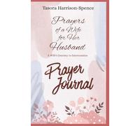 Prayers of a Wife for Her Husband: A Wife's Journey to Intercession Prayer Journal