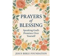 Prayers of Blessing: Speaking God’s Promises Over Yourself: 2 (Speak Life: Bless Yourself in God’s Truth)