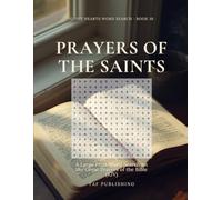 Prayers of the Saints: A Large Print Word Search on the Great Prayers of the Bible (KJV) (Quiet Hearts Word Search)