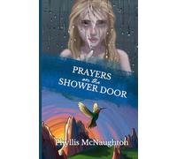 Prayers on the Shower Door: A Novel