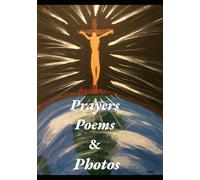Prayers Poems & Photos