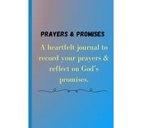 PRAYERS & PROMISES: A heartfelt journal to record your prayers & reflect on God’s promises.