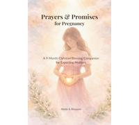 Prayers & Promises for Pregnancy: A 9-Month Christian Blessing Companion for Expecting Mothers