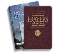 Prayers That Avail Much 25th Anniversary Commemorative Burgundy Leather: Three Bestselling Works in One Volume