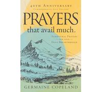 Prayers That Avail Much, 40th Anniversary Commemorative Gift: Scriptural Prayers for Your Daily Breakthrough