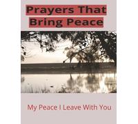 Prayers That Bring Peace: Large Print Guided Journal for Calming the Mind, Strengthening Faith and Finding Daily Clarity