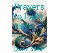Prayers to Lady Hera: 8 (Prayers to the Greek Pantheon)
