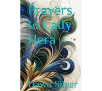 Prayers to Lady Hera (Prayers To The Greek Pantheon)