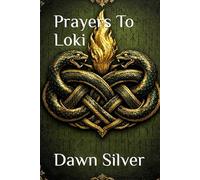Prayers To Loki (Prayers To The Norse Pantheon)