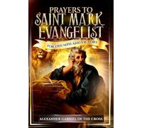 Prayers to Saint Mark Evangelist for Triumph and Victory