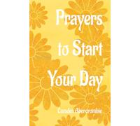 Prayers to Start Your Day