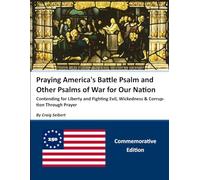 Praying America's Battle Psalm and Other Psalms of War for Our Nation
