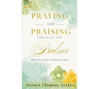 Praying and Praising through the Psalms