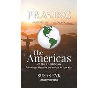 Praying Around the World: The Americas & the Caribbean