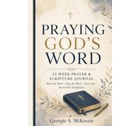 Praying God’s Word: 52-Week Prayer & Scripture Journal