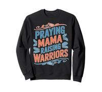 Praying Mama Raising Warriors Faith Maternidad Madre Sudadera