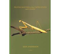 Praying Mantises of the United States and Canada