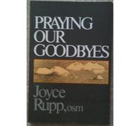 Praying Our Goodbyes