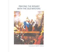 Praying the Rosary with the Old Masters
