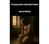 Praying with a Barefoot Heart