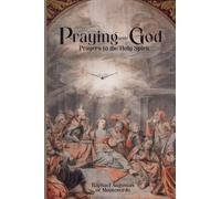 Praying with God: Prayers to the Holy Spirit
