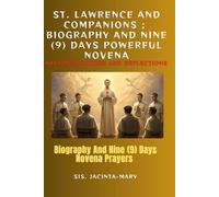 Praying with Saint Lawrence and companions: Biography and Nine (9) days Novena prayer: With Bible reflections