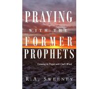 Praying with the Former Prophets: Growing in Prayer with God's Word: 2 (Praying with the Bible)