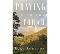 Praying with the Torah: Growing in Prayer with God's Word: 1 (Praying with the Bible)