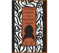 Praying Woman Is a Powerful Woman