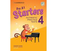 Pre A1 Starters 4 Student's Book without Answers with Audio: Authentic Practice Tests (2022)