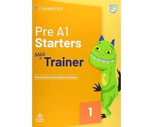 Pre A1 Starters Mini Trainer. Practice Tests with Audio Download.