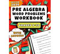 Pre Algebra Word Problems Workbook Grades 9-10: Over 500 Practice Problems to Master Word Problems, Expressions, and Equations - With Full Answer Key