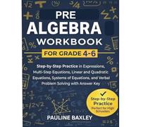 Pre-Algebra Workbook for Grades 4-6: Practice with Whole Numbers, Decimals, Fractions, Mixed Numbers, Place Value, Exponents, Roots, and Percent ... (Ages 9-12) (Essential High School Studies)