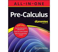 Pre-Calculus All-in-One For Dummies: Book + Chapter Quizzes Online