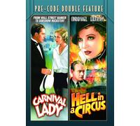 Pre-Code Double Feature: Carnival Lady (1933)/Hell in a Circus (1933) [DVD]