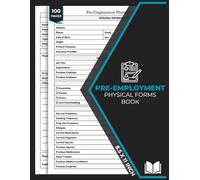 Pre-Employment Physical Forms Book: Evaluate an Applicant's Health and Abilities Before They Start a Job | for Employers & Human Resources