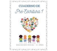Pre-Escritura 1, Cuaderno para Pre-Escritura 1,: Pre-escritura para Preescolar: Aprendizaje en Español con Ejercicios de Trazos y Desarrollo Infantil, ... with Tracing Exercises and Child Development