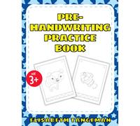 Pre-Handwriting Practice Book: Pen Control Practice Workbook with Traceable Animals for Toddlers, Pre-schoolers, and Kindergartners - ages 3+