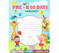 Pre-K 90 Days Worksheet: Pen Control worksheet with Lines, Shapes, Letters, and Coloring pages for ages 3-5