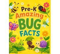 Pre-K Amazing Bug Facts: Amazing Insect & Bug Encyclopedia with Questions, Facts and Coloring Pages for Ages 3-6